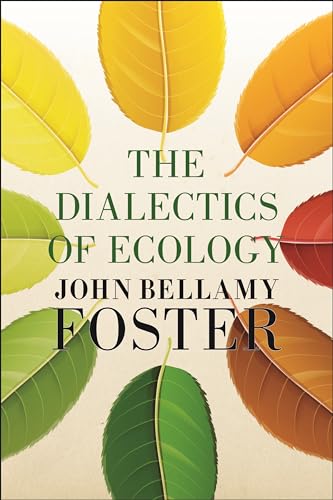 The Dialectics of Ecology: Socialism and Nature